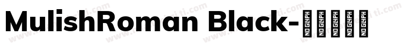 MulishRoman Black字体转换